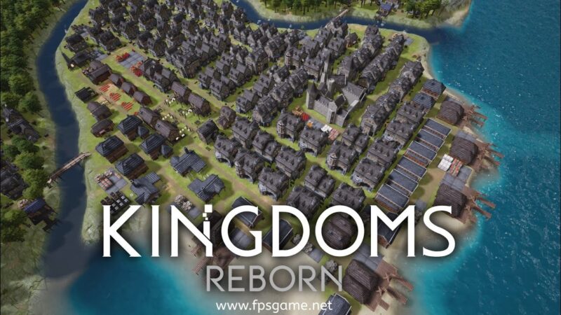 เกมสร้างเมืองน่าเล่น Kingdoms Reborn เกมสร้างเมืองบนโลก รังสรรค์ผลงานโดยคนไทย ผลงานไม่แพ้ชาติใดในโลก